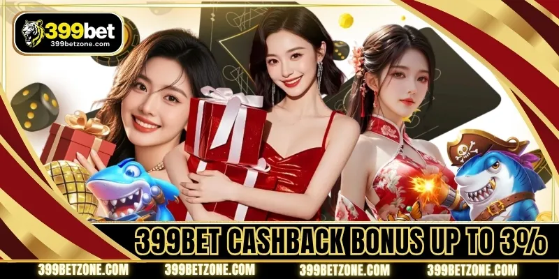 399BET Cashback Bonus Up To 3% - Comparing Offers