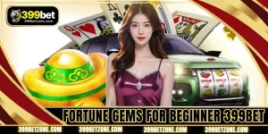 Fortune Gems For Beginner - Progressive Mechanism