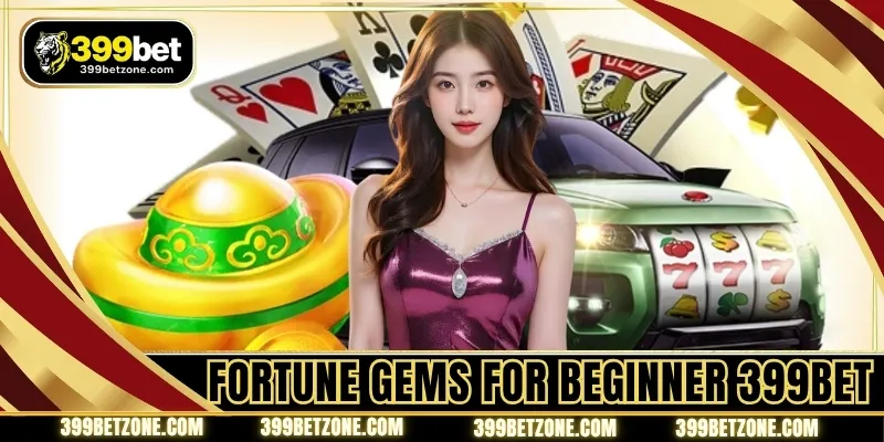 Fortune Gems For Beginner - Progressive Mechanism