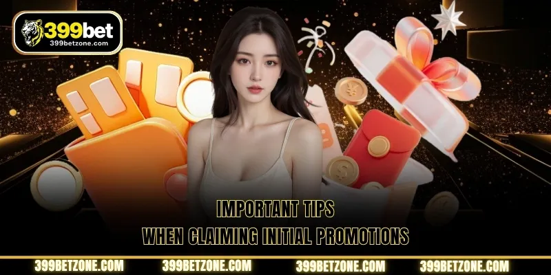 Important Tips When Claiming Initial Promotions