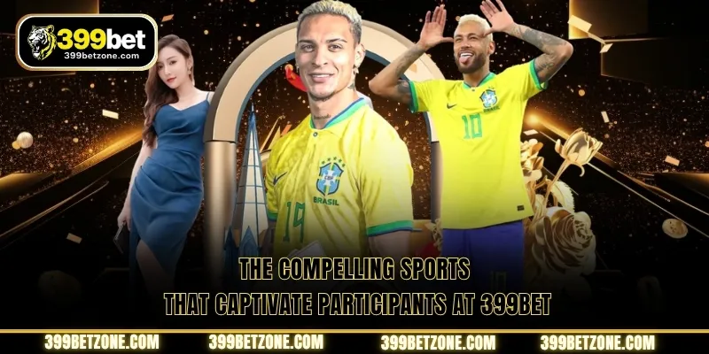 The compelling sports that captivate participants at 399BET